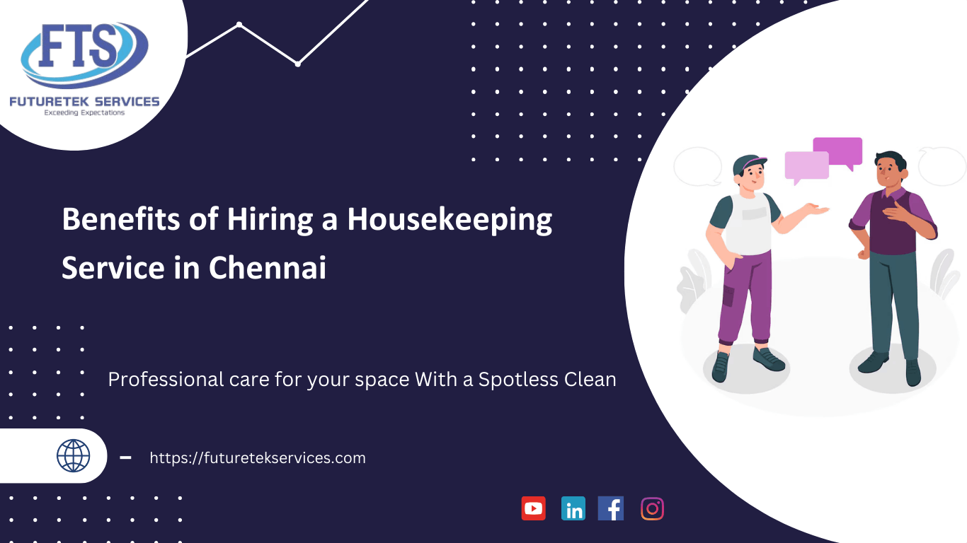 Benefits of Hiring Housekeeping Service