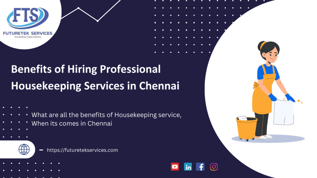 Benefits of Housekeeping services in chennai