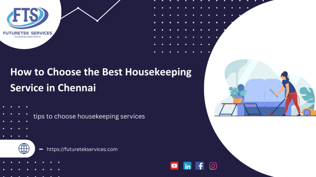 How To Choose Best Housekeeping Services in Chennai