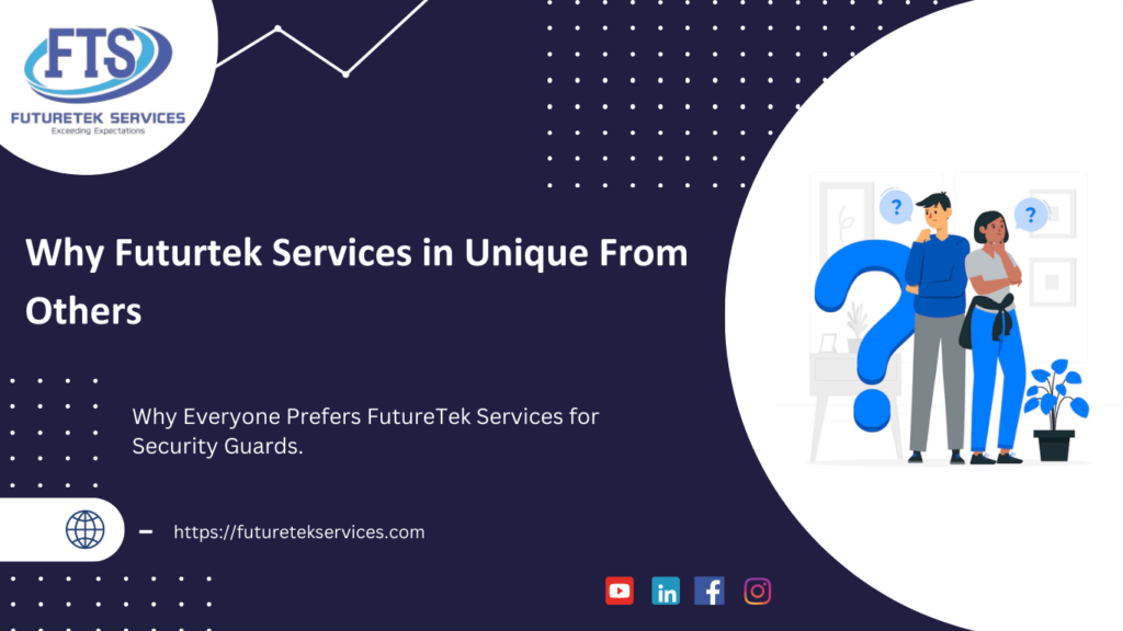 Why Choose FutureTek Services for your Security Guard Needs